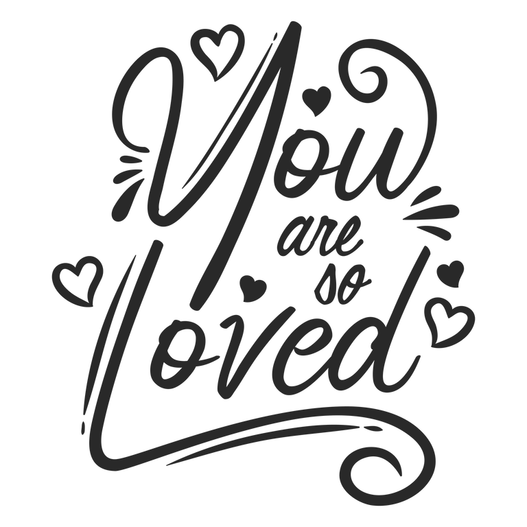 You are so loved